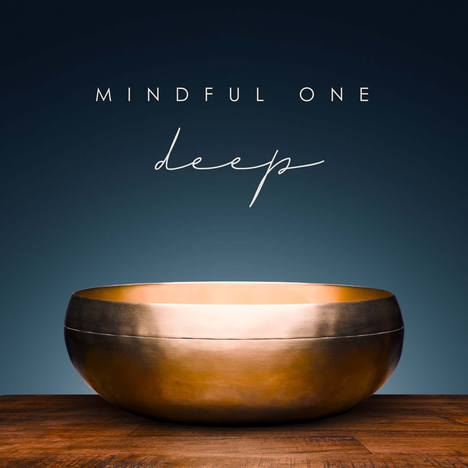 Mindful One - Deep